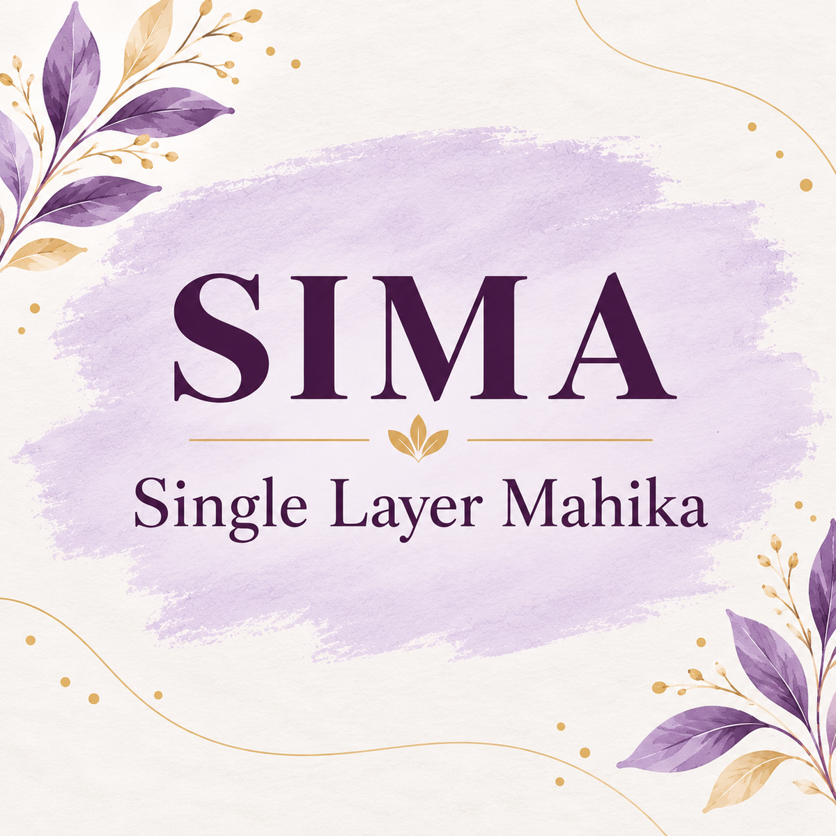 Single Layer Mahika (SIMA)