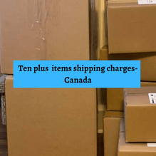 Shipping charges for Ten + Items-Canada